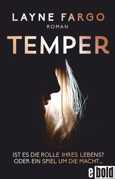 Temper Ist es die Rolle ihres Lebens? Oder ein Spiel um die Macht…