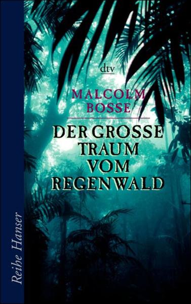 Der große Traum vom Regenwald