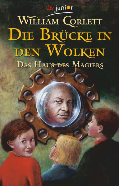 Die Brücke in den Wolken. Das Haus des Magiers. Band 4