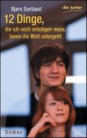 12 Dinge, die ich noch erledigen muss, bevor die Welt untergeht
