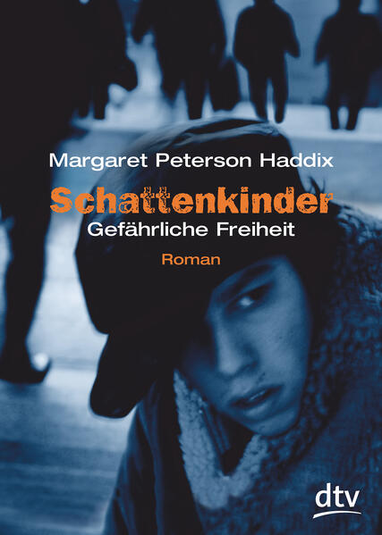 Schattenkinder. Gefährliche Freiheit
