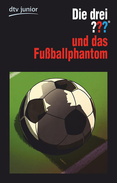 Die drei ??? und das Fußballphantom
