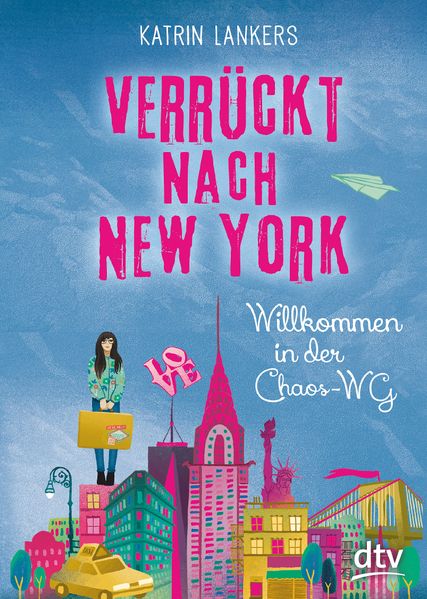 Verrückt nach New York. Willkommen in der Chaos-WG