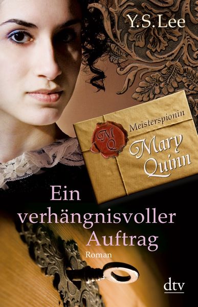Ein verhängnisvoller Auftrag Meisterspionin Mary Quinn I