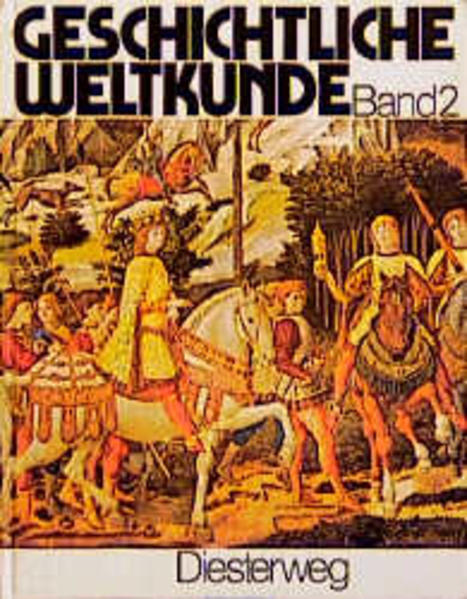 Geschichtliche Weltkunde / Dreibändige Fassung / Vom Zeitalter der Entdeckungen bis zum Ende des 19. Jahrhunderts