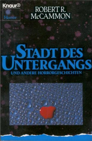 Stadt des Untergangs und andere Horrorgeschichten