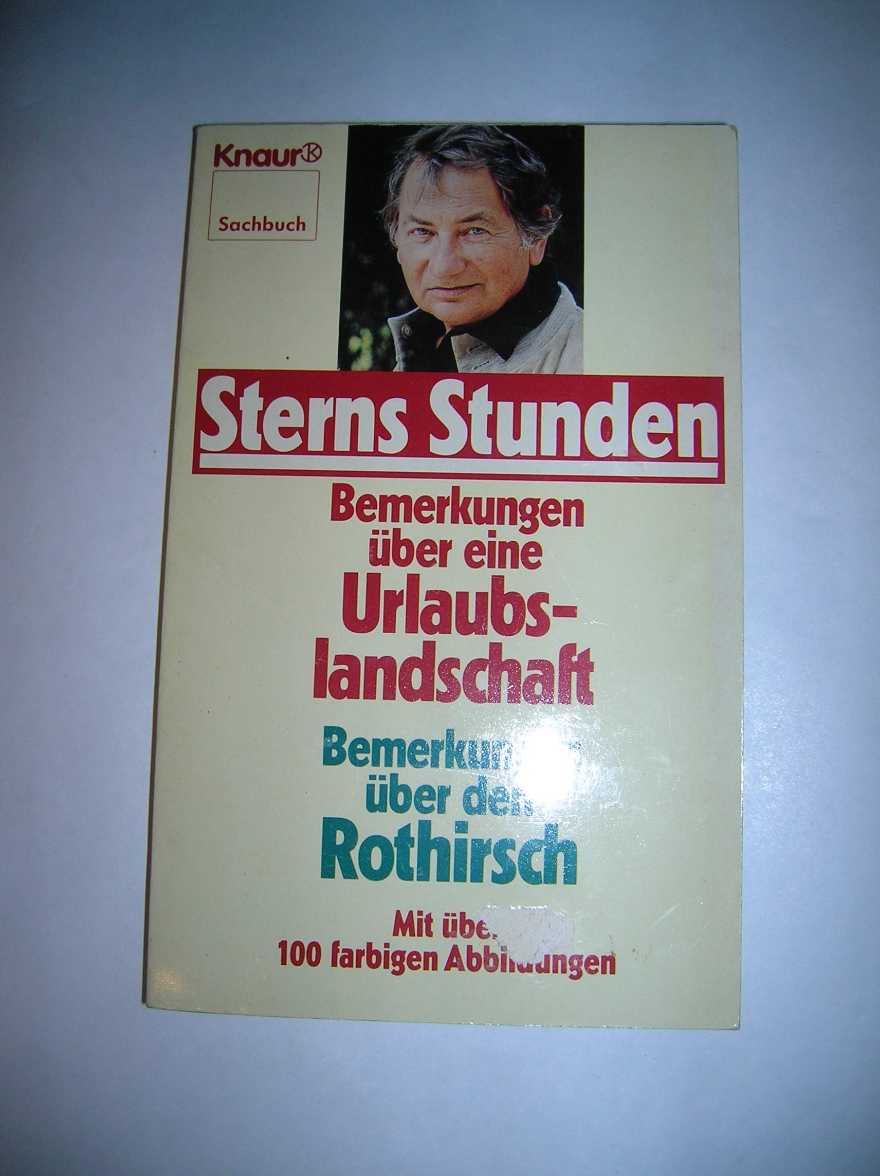 Sterns Stunden: Bemerkungen über eine Urlaubslandschaft. Bemerkungen über den Rothirsch