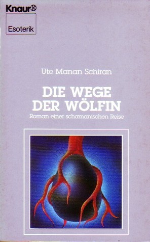 Die Wege der Wölfin