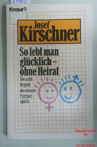 So lebt man glücklich - ohne Heirat