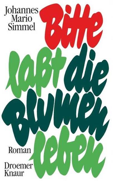 Bitte lasst die Blumen leben
