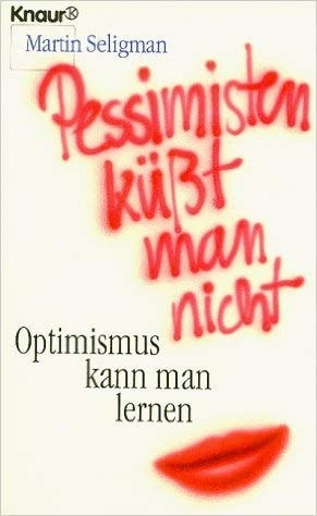 Pessimisten küsst man nicht