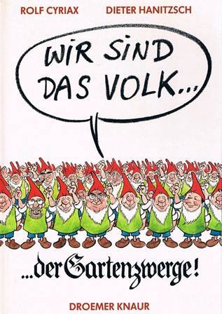 Wir sind das Volk der Gartenzwerge