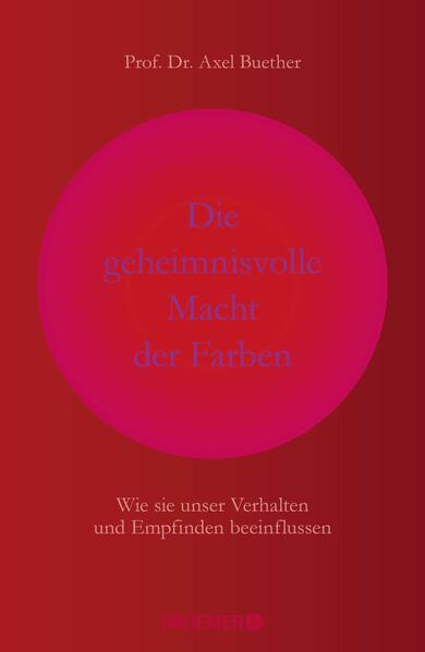 Die geheimnisvolle Macht der Farben
