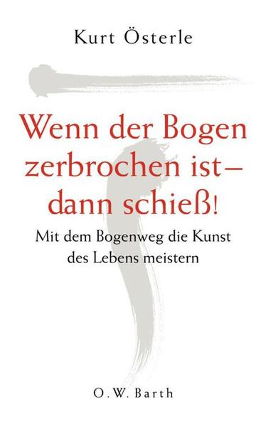 Wenn der Bogen zerbrochen ist - dann schieß!