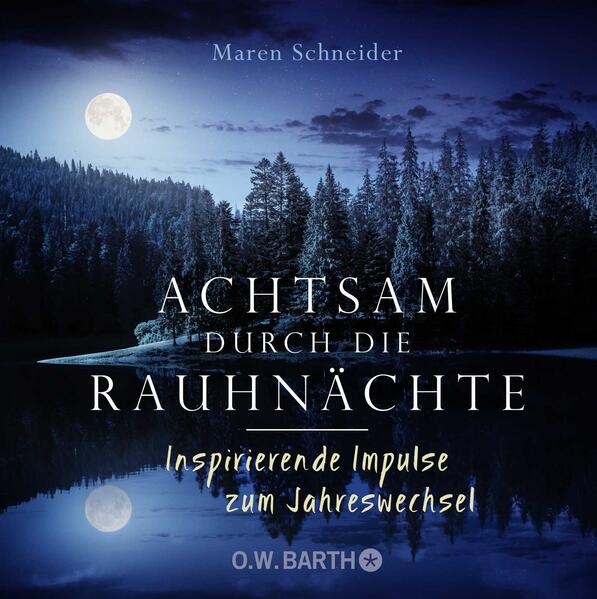 Achtsam durch die Rauhnächte