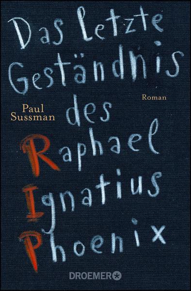 Das letzte Geständnis des Raphael Ignatius Phoenix