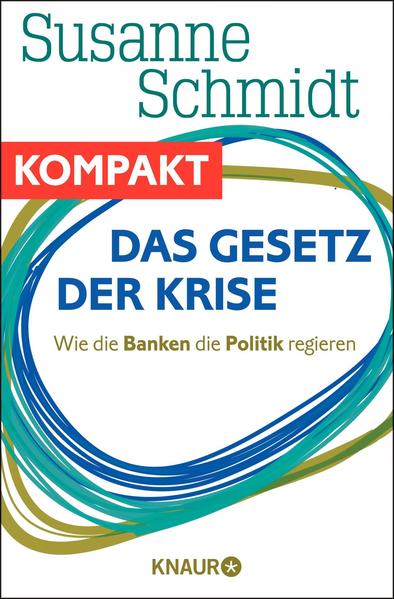 Das Gesetz der Krise - Wie die Banken die Politik regieren