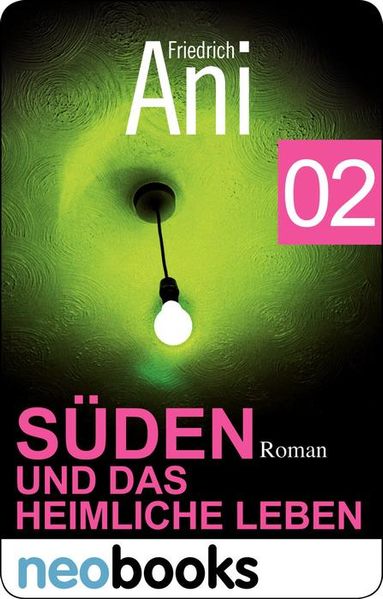 Süden und das heimliche Leben 2