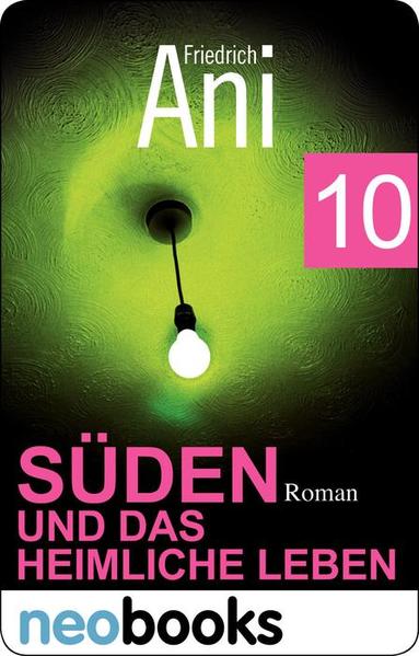 Süden und das heimliche Leben 10