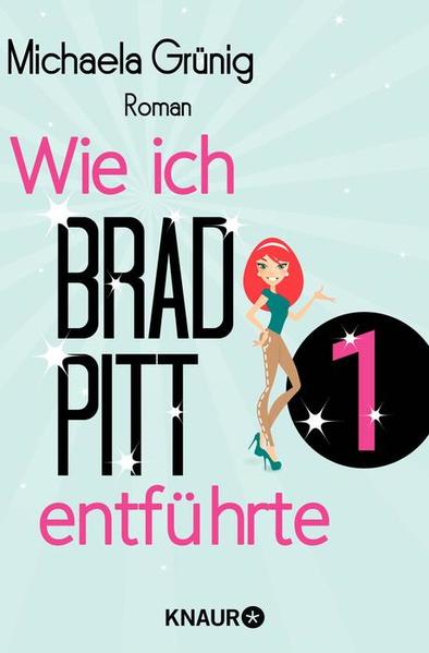 Wie ich Brad Pitt entführte 1