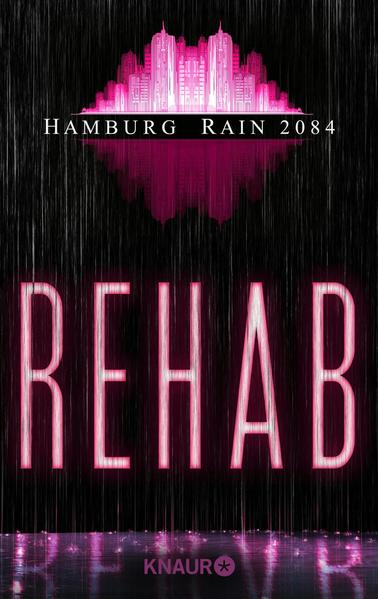 Hamburg Rain 2084. Rehab