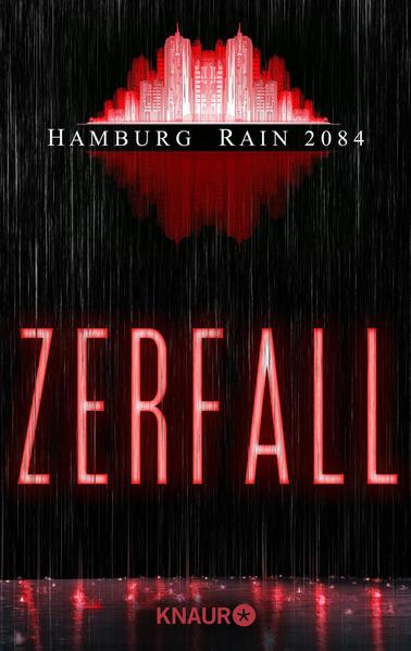 Hamburg Rain 2084. Zerfall