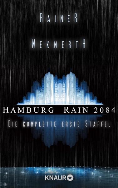 Hamburg Rain 2084. Die komplette erste Staffel