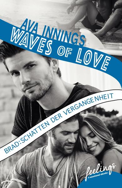 Waves of Love - Brad: Schatten der Vergangenheit
