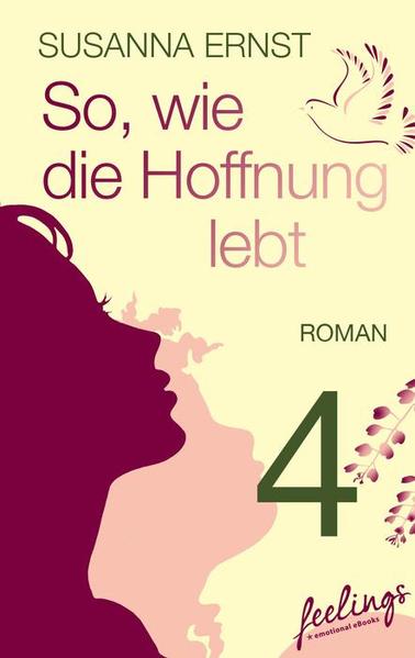 So, wie die Hoffnung lebt 4