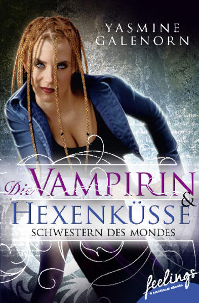 Schwestern des Mondes - Die Vampirin & Hexenküsse