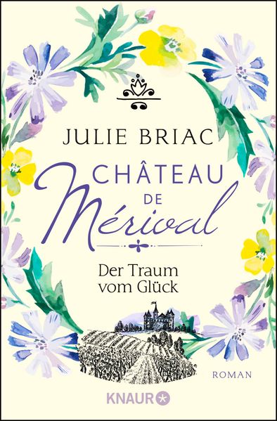 Château de Mérival. Der Traum vom Glück