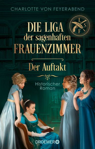 Die Liga der sagenhaften Frauenzimmer – Der Auftakt