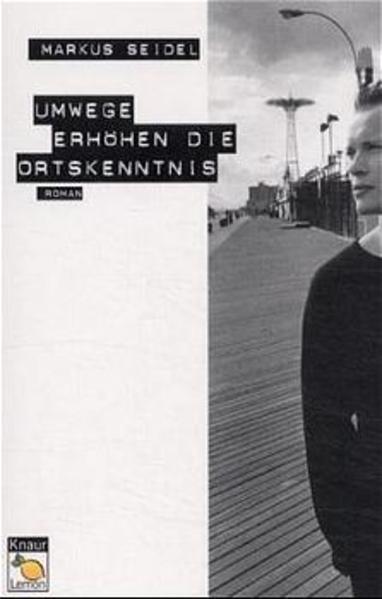Umwege erhöhen die Ortskenntnis
