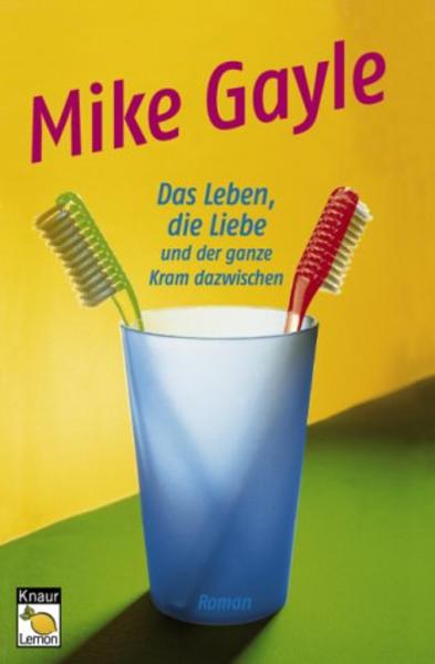 Das Leben, die Liebe und der ganze Kram dazwischen
