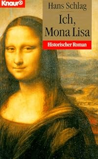 Ich, Mona Lisa