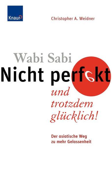 Wabi Sabi - Nicht perfekt und trotzdem glücklich!