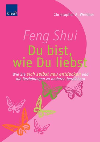 Feng Shui - Du bist, wie du liebst