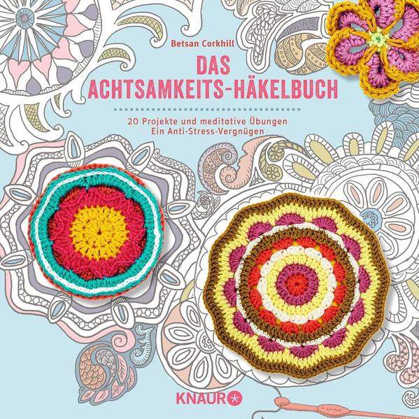 Das Achtsamkeits-Häkelbuch