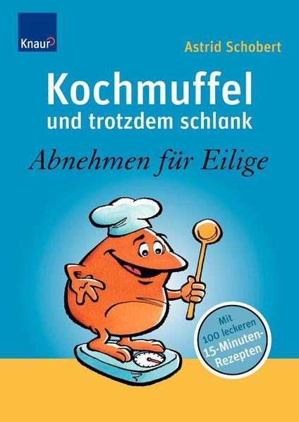 Kochmuffel - und trotzdem schlank