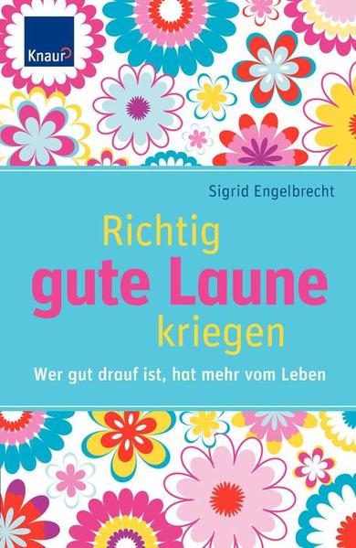 Richtig gute Laune kriegen