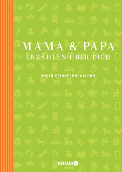 Elma van Vliet Mama und Papa erzählen über dich