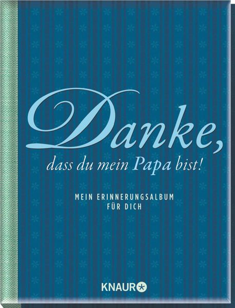 Elma van Vliet Danke, dass du mein Papa bist