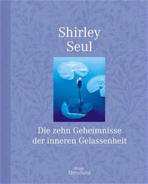 Die zehn Geheimnisse der inneren Gelassenheit
