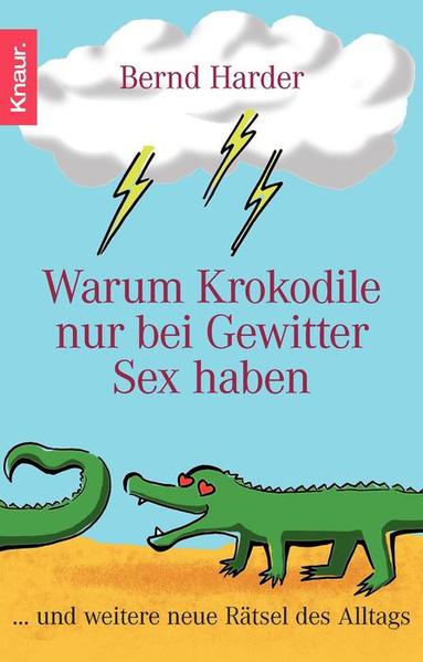 Warum Krokodile nur bei Gewitter Sex haben