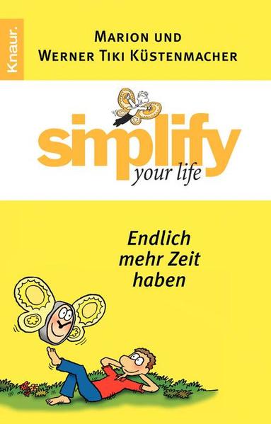 Simplify your life - Endlich mehr Zeit haben