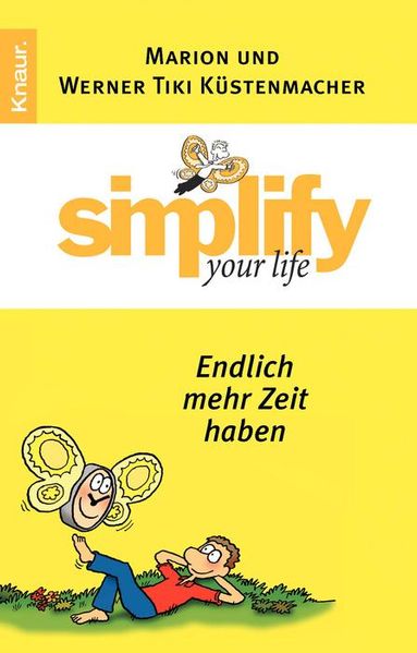 Simplify your life - Endlich mehr Zeit haben