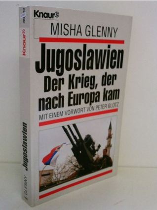 Jugoslawien - Der Krieg, der nach Europa kam
