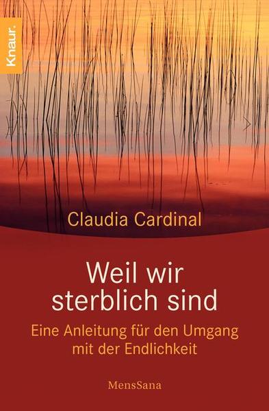 Weil wir sterblich sind