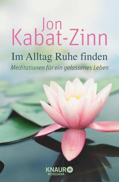Im Alltag Ruhe finden