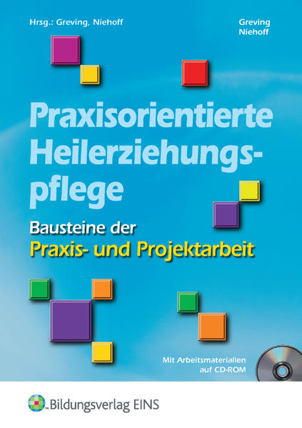 Praxisorientierte Heilerziehungspflege / Bausteine der Praxis- und Projektarbeit